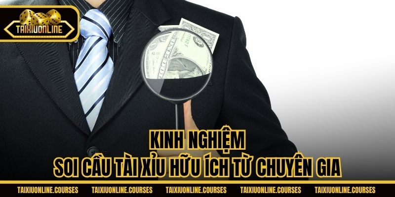 Kinh nghiệm soi cầu tài xỉu hữu ích từ chuyên gia