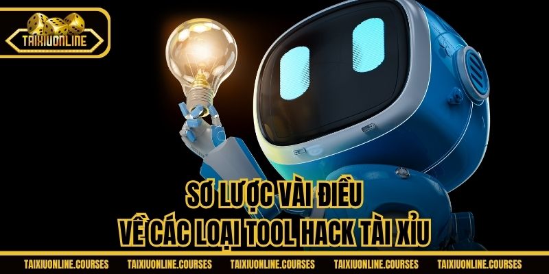 Sơ lược vài điều về các loại tool hack Tài Xỉu